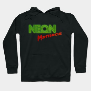 Neon Maniacs Hoodie